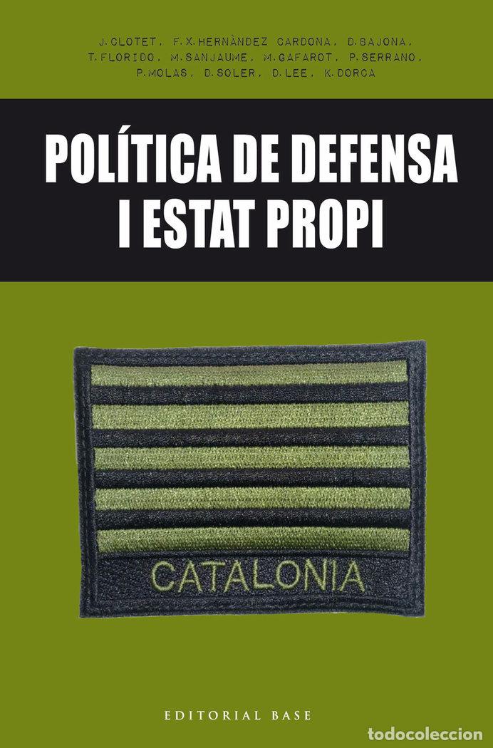 Livres: POLITICA DE DEFENSA I ESTAT PROPI - CLOTET I PLANAS, JAUME