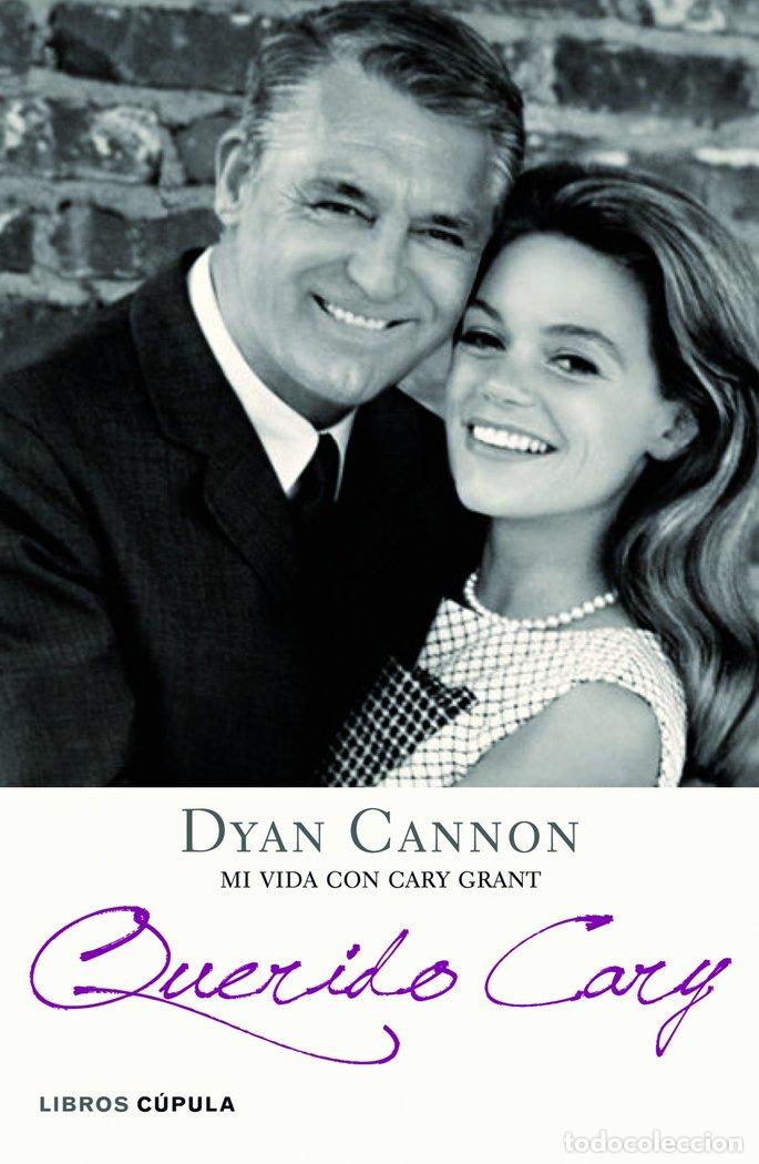 Livres: QUERIDO CARY MI VIDA CON CARY GRANT - CANNON, DYAN