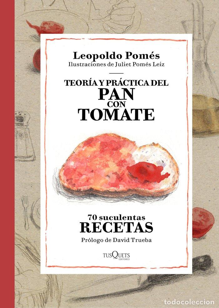 Livres: TEORIA Y PRACTICA DEL PAN CON TOMATE - POMES, LEOPOLDO