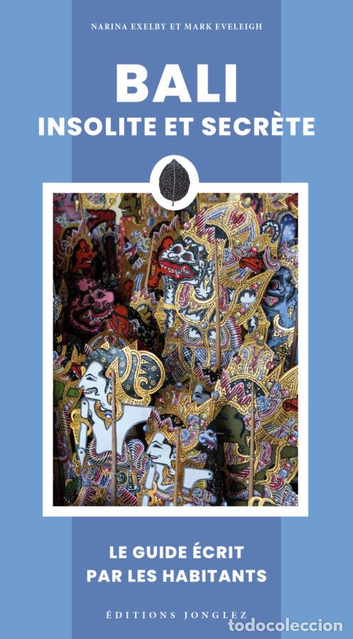 Livres: BALI INSOLITE ET SECR&Egrave;TE (2024) - VV.AA.
