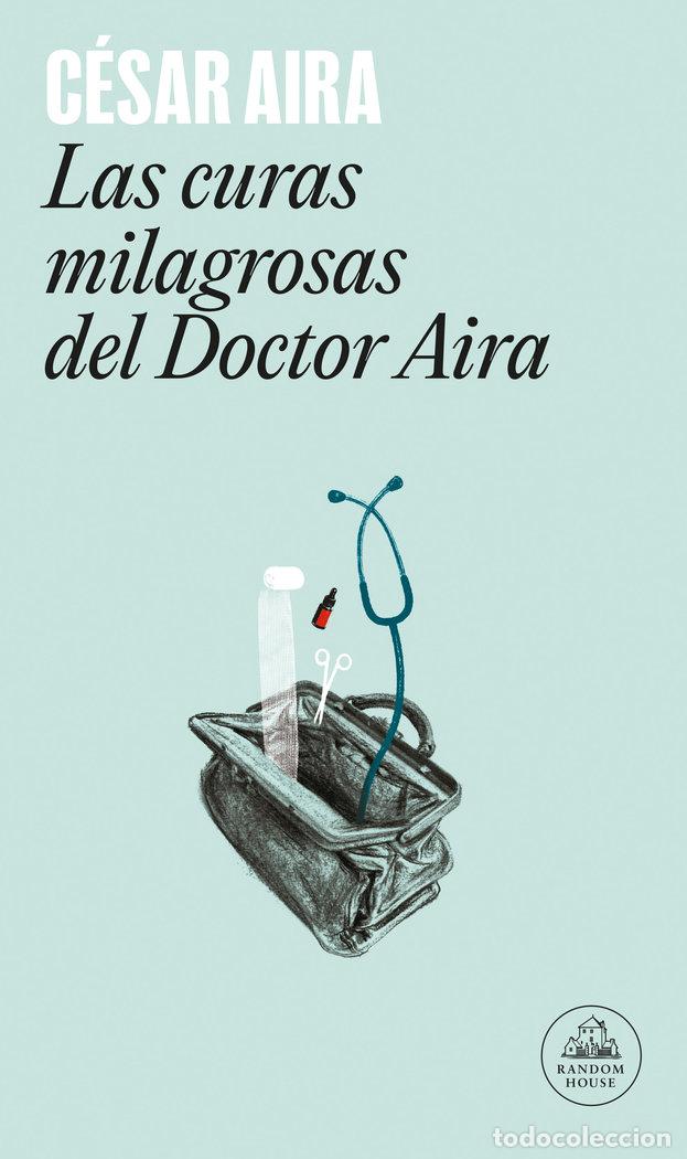 B&uuml;cher: CURAS MILAGROSAS DEL DOCTOR AIRA,LAS LM - AIRA, CESAR
