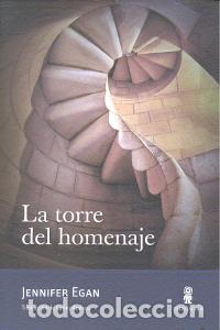 Libri: TORRE DEL HOMENAJE,LA - EGAN, JENNIFER