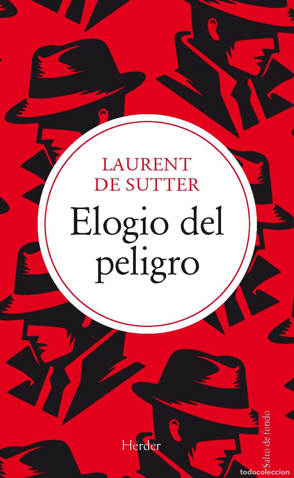 B&uuml;cher: ELOGIO DEL PELIGRO - De Sutter, Laurent