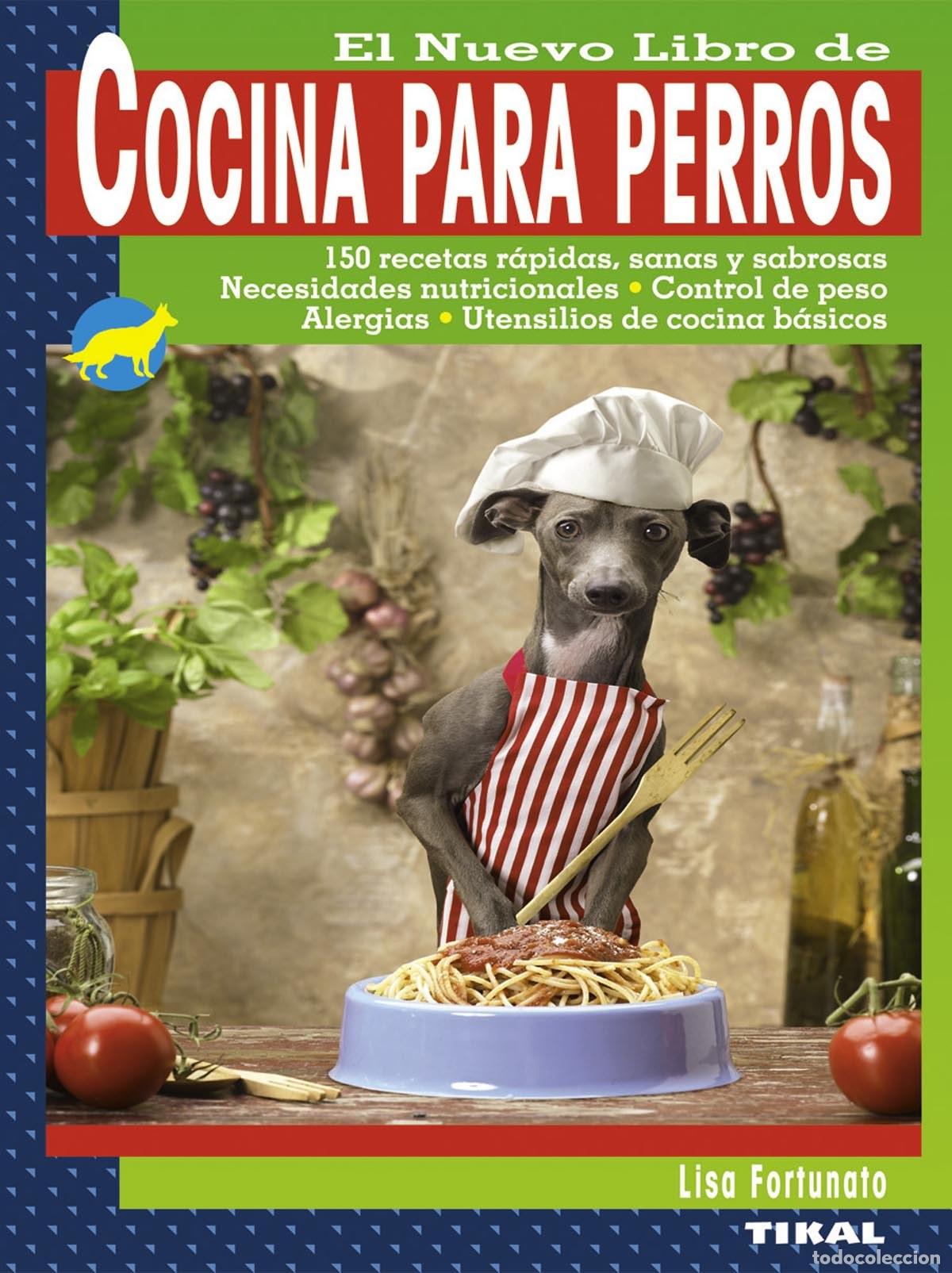Libros: EL NUEVO LIBRO DE COCINA PARA PERROS - Cocina general y recetas