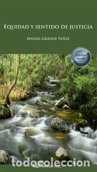 Libros: EQUIDAD Y SENTIDO DE JUSTICIA - GRANDE YA&Ntilde;EZ, MIGUEL