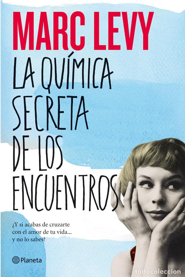 Libros: QUIMICA SECRETA DE LOS ENCUENTROS,LA - LEVY, MARC