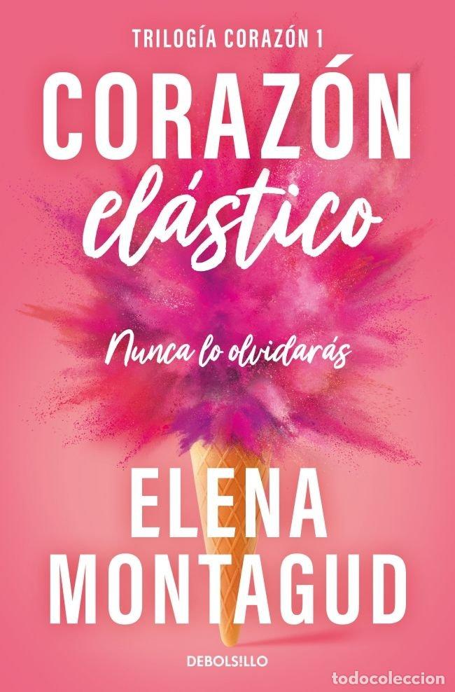 Libros: CORAZON ELASTICO TRILOGIA CORAZON 1 - ELENA MONTAGUD