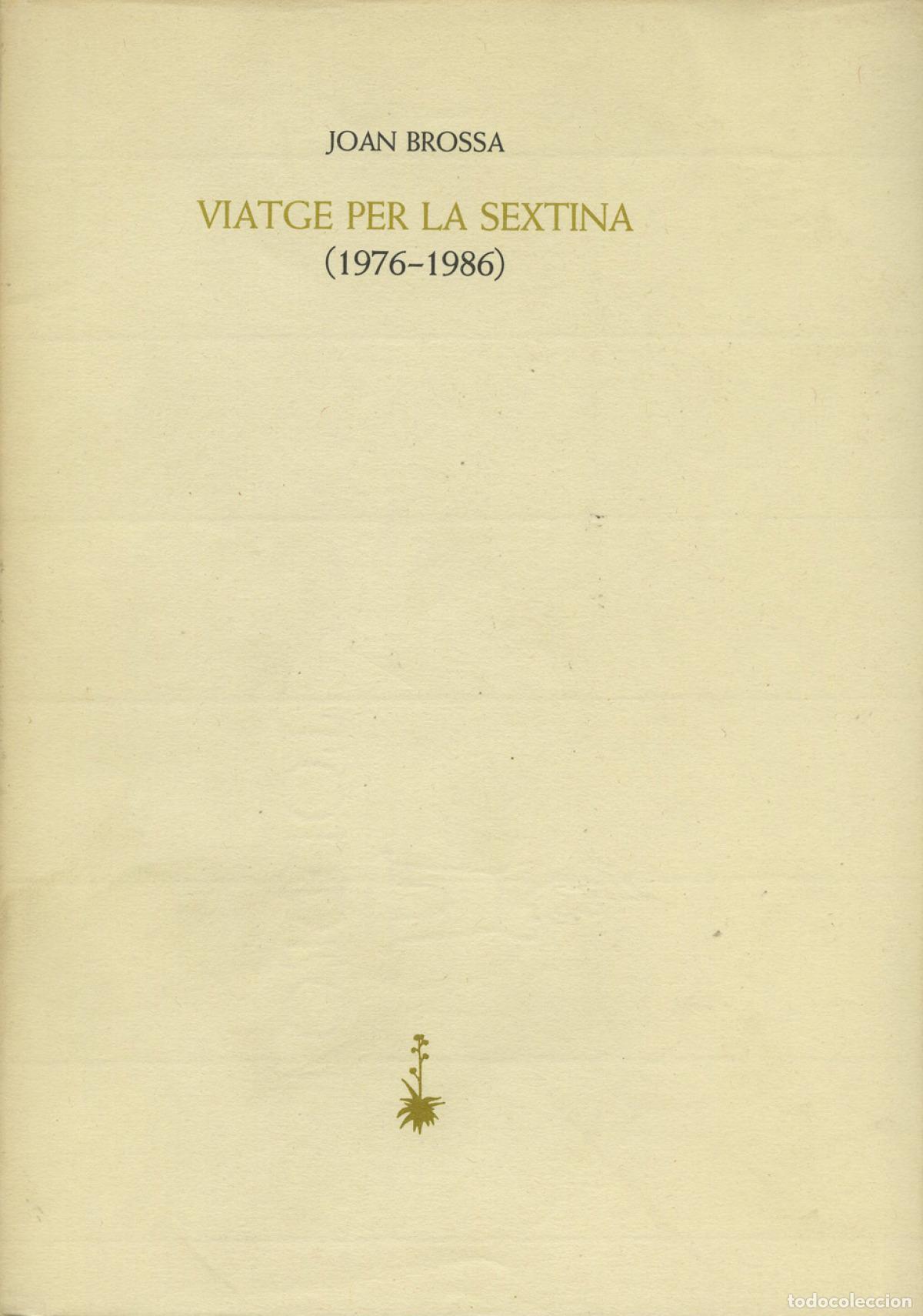 Libri: VIATGE PER LA SEXTINA (1976-1986) - Brossa i Cuervo, Joan