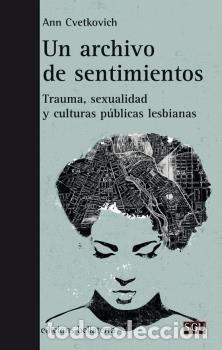 Livres: UN ARCHIVO DE SENTIMIENTOS - CVETKOVICH, ANN