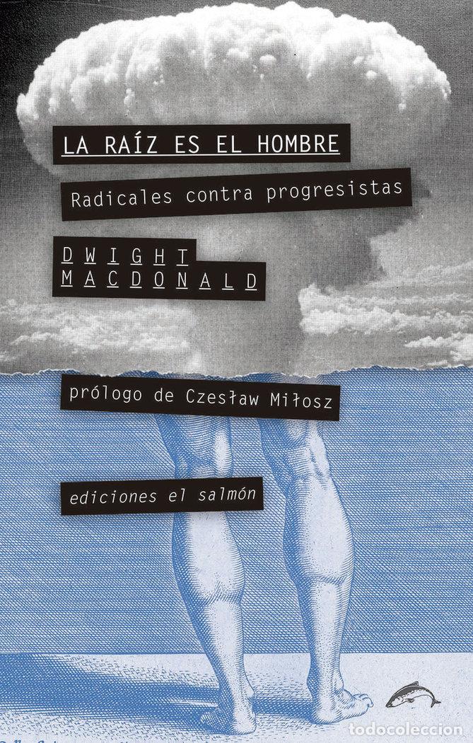 Libros: RAIZ ES EL HOMBRE,LA - MACDONALD, DWIGHT
