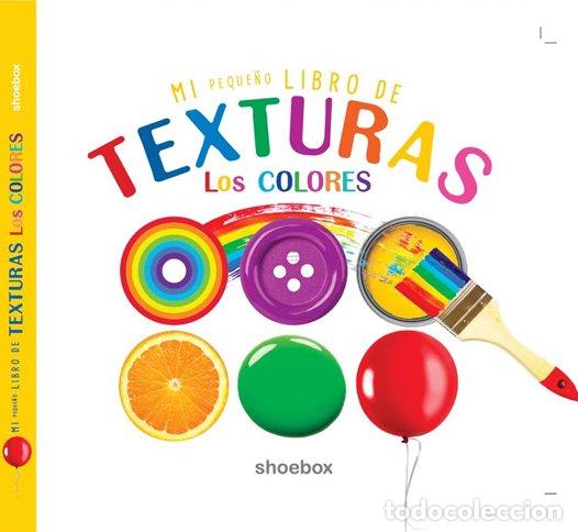 Libri: MI PEQUE&Ntilde;O LIBRO DE TEXTURAS LOS COLORES - AA.VV