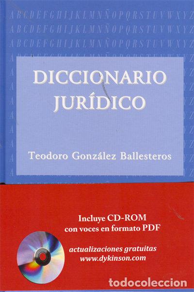 Libri: DICCIONARIO JURIDICO - GONZALEZ BALLESTEROS, TEODORO