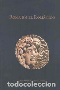 Livres: ROMA EN EL ROMANICO - MORAIS MORAN, JOSE ALBERTO