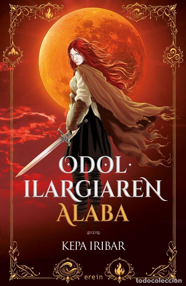 Livres: ODOL ILARGIAREN ALABA - IRIBAR ELIZEGI, KEPA
