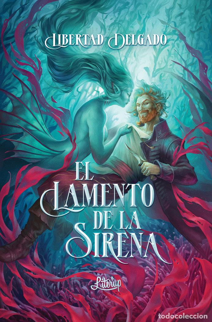 Livres: EL LAMENTO DE LA SIRENA - DELGADO, LIBERTAD