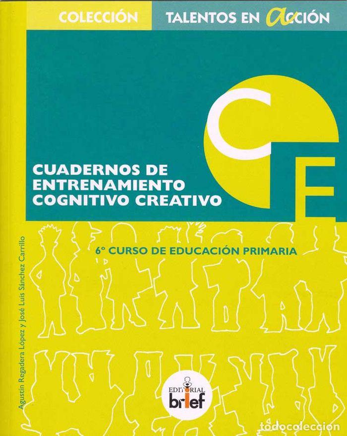 Libri: CUADERNO ENTRENAMIENTO COGNITIVO CREATIVO 6&ordm;EP - REGADERA LOPEZ, AGUSTIN