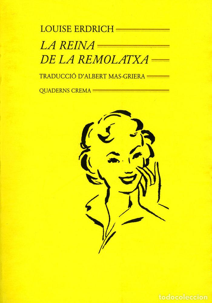Livres: REINA DE LA REMOLATXA,LA - ERDRICH, LOUISE