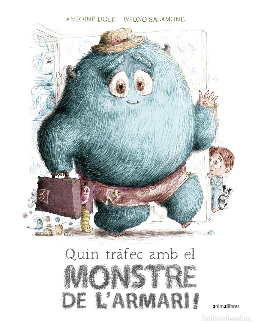 Livres: QUIN TR&Agrave;FEC AMB EL MONSTRE DE L'ARMARI! - Dole, Antoine