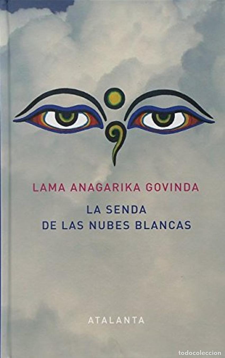 Libri: LA SENDA DE LAS NUBES BLANCAS - Govinda, Lama Anagarika