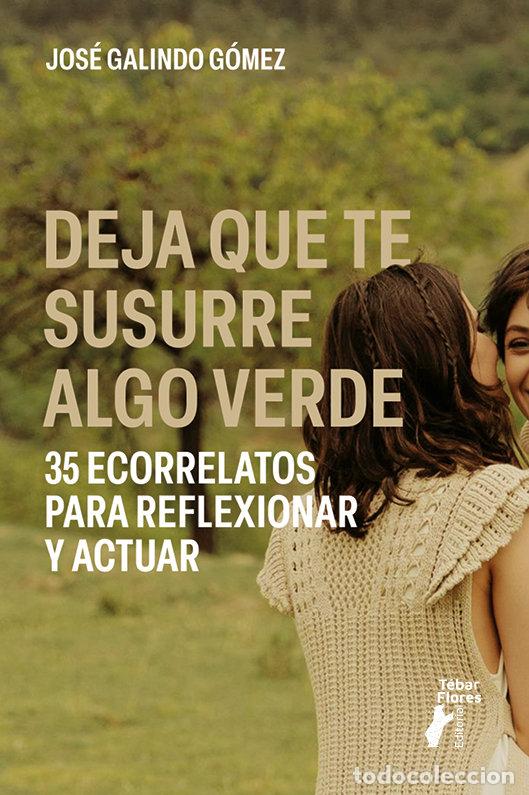 Livres: DEJA QUE TE SUSURRE ALGO VERDE - JOSE, GALINDO GOMEZ