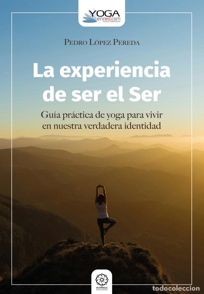 Livres: LA EXPERIENCIA DE SER EL SER - LOPEZ PEREDA, PEDRO