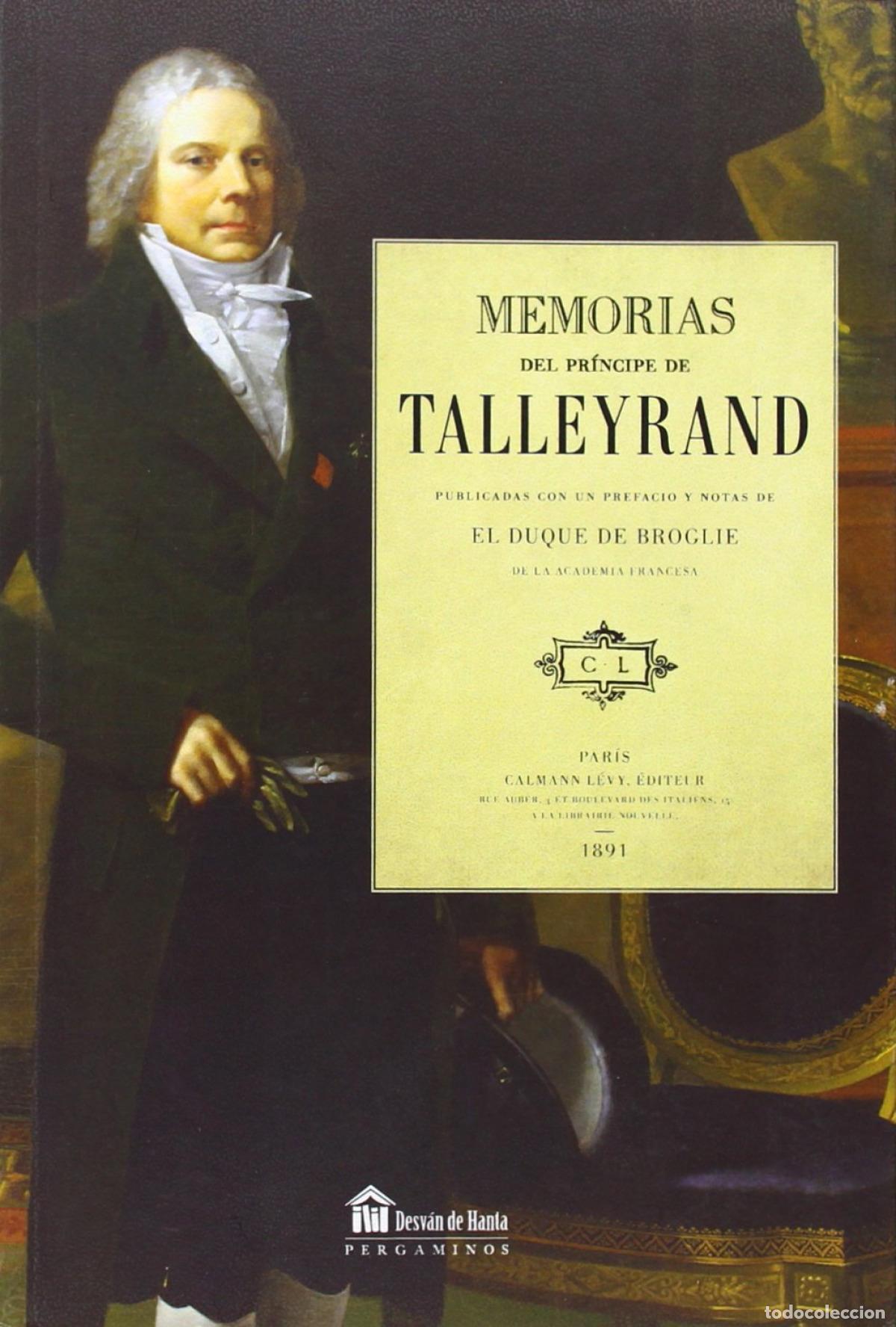 Livres: MEMORIAS DEL PR&Iacute;NCIPE DE TALLEYRAND - Talleyrand P&eacute;rigord, Charles Maurice de