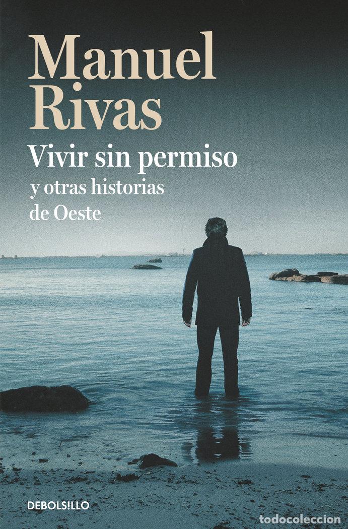 Livres: VIVIR SIN PERMISO Y OTRAS HISTORIAS DE OESTE - RIVAS, MANUEL
