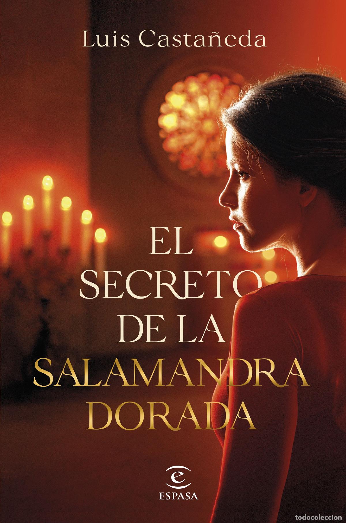 Libros: EL SECRETO DE LA SALAMANDRA DORADA - Casta&ntilde;eda, Luis