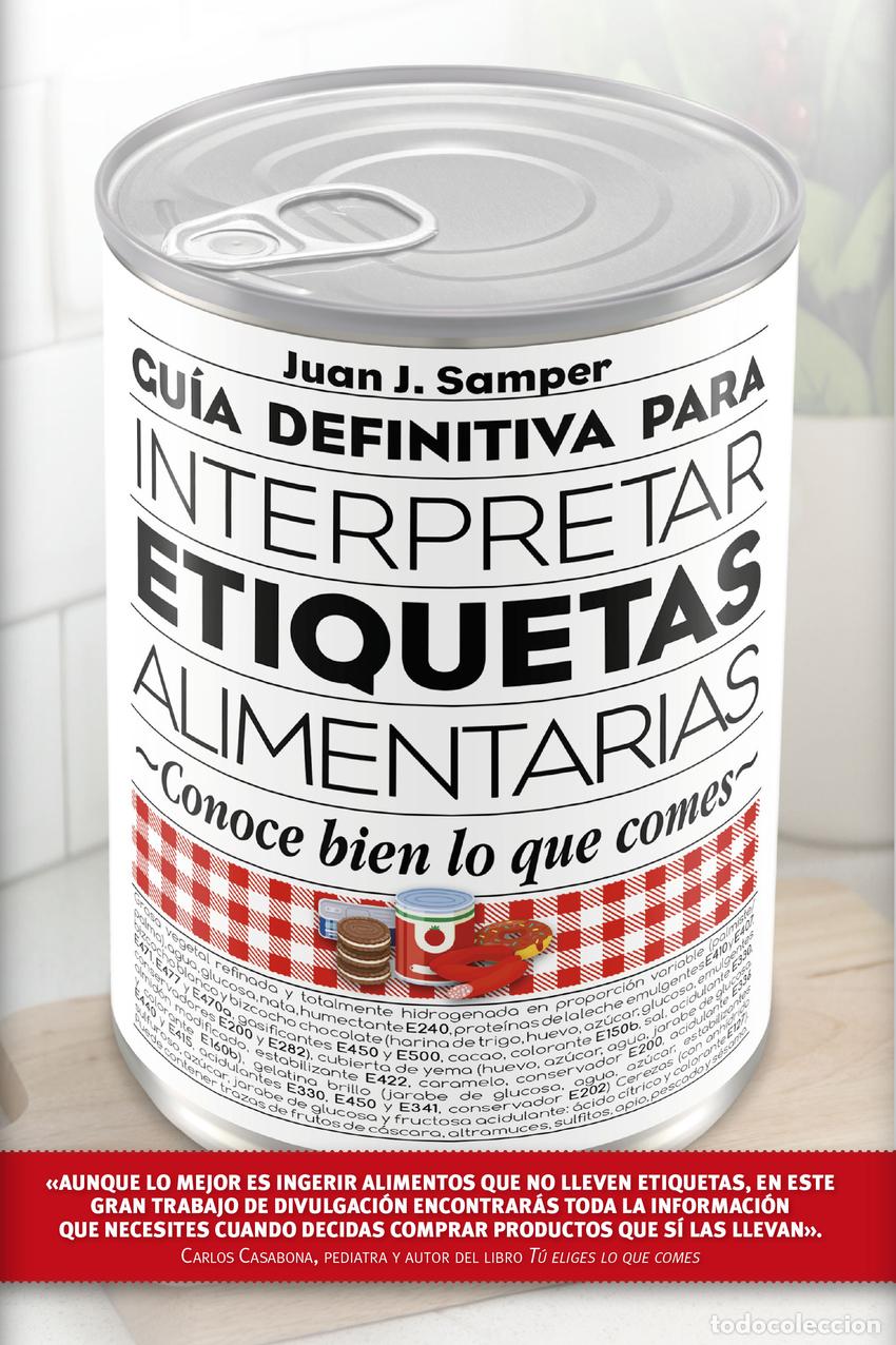 Libros: GUIA DEFINITIVA PARA INTERPRETAR LAS ETIQUETAS ALIMENTARIAS - Samper M&aacute;rquez, Ju&aacute;n Jos&eacute;