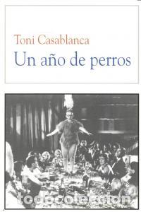 B&uuml;cher: UN A&Ntilde;O DE PERROS - CASABLANCA, TONI