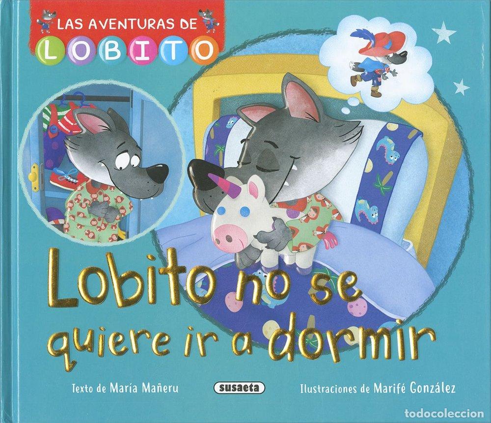 B&uuml;cher: LOBITO NO SE QUIERE IR A DORMIR - MA&Ntilde;ERU, MARIA