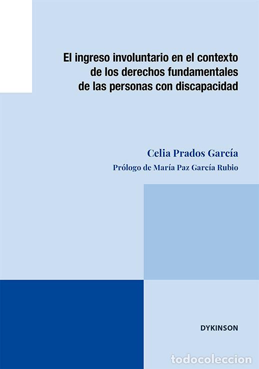 Libros: EL INGRESO INVOLUNTARIO EN EL CONTEXTO DE LOS DERECHOS FUNDA - PRADOS GARCIA, CELIA