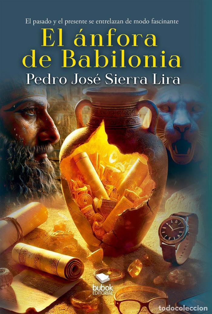 Livres: EL ANFORA DE BABILONIA - SIERRA LIRA, PEDRO