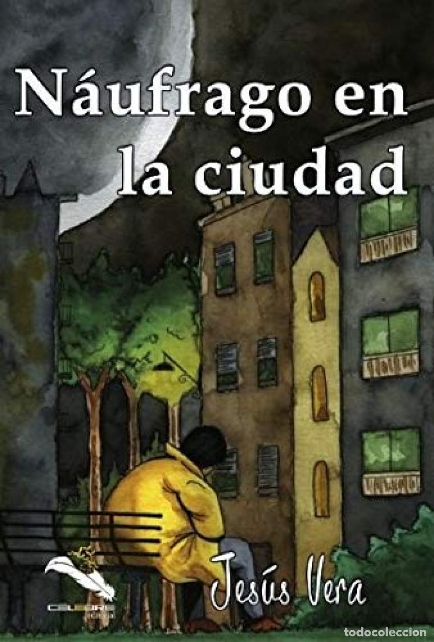 Libri: N&Aacute;UFRAGO EN LA CIUDAD - Vera, Jes&uacute;s