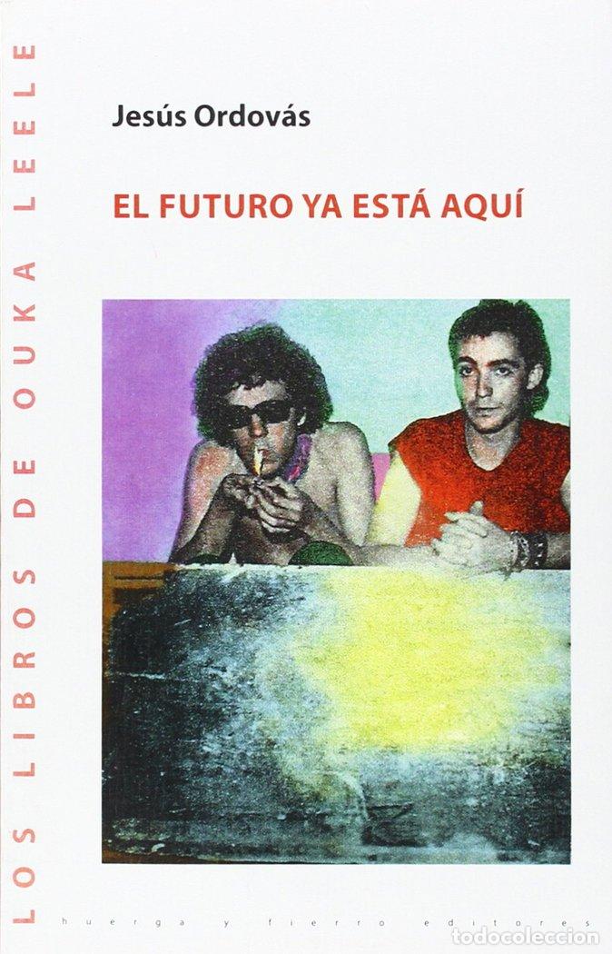 Libri: FUTURO YA ESTA AQUI,EL - ORDOVAS, JESUS