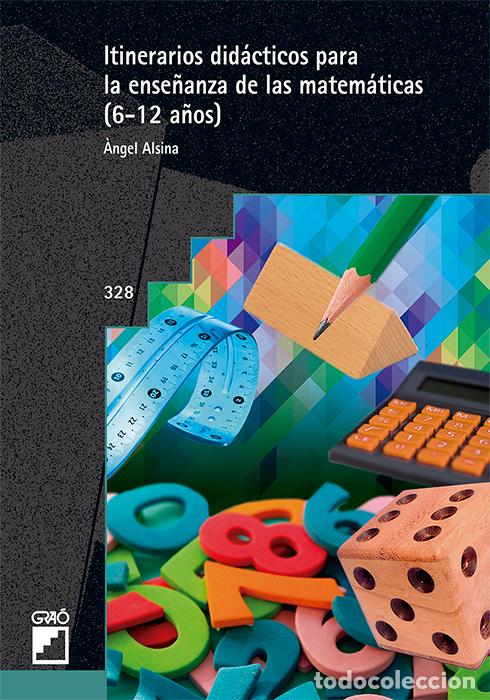 Libros: ITINERARIOS DID&Aacute;CTICOS PARA LA ENSE&Ntilde;ANZA DE LAS MATEM&Aacute;TICAS - Alsina i Pastells, &Agrave;ngel