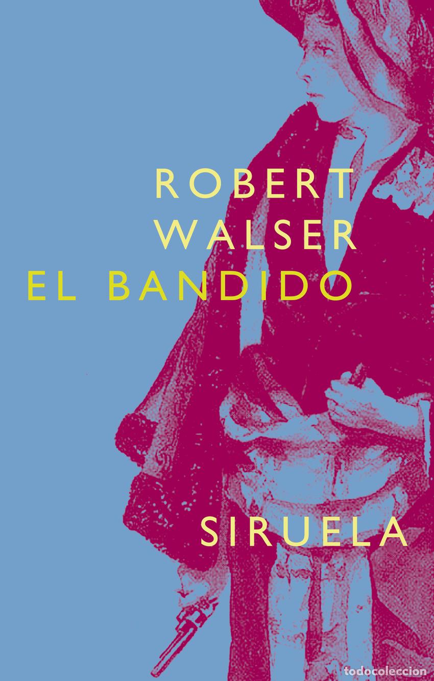 Libros: EL BANDIDO - WALSER, ROBERT