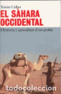 Libros: EL SAHARA OCCIDENTAL - TOMAS CALLAU