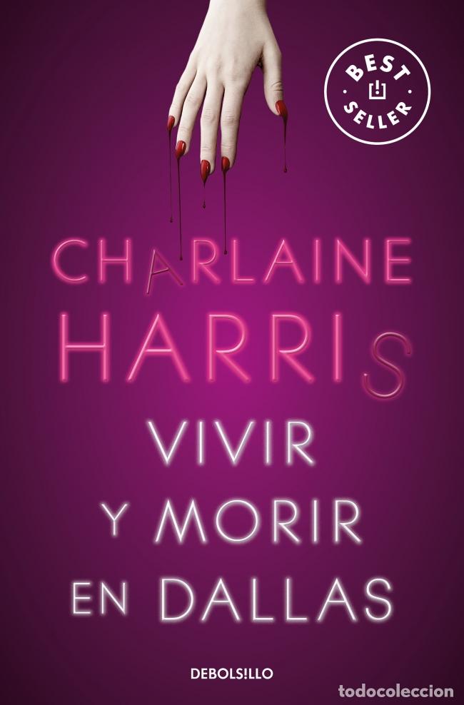 Libri: VIVIR Y MORIR EN DALLAS (SOOKIE STACKHOUSE 2) - Harris, Charlaine