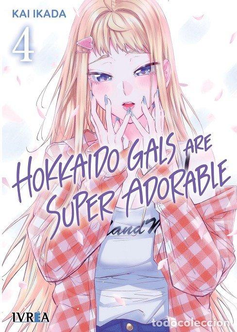 Livres: HOKKAIDO GALS ARE SUPER ADORABLE 04 - IKADA, KAI