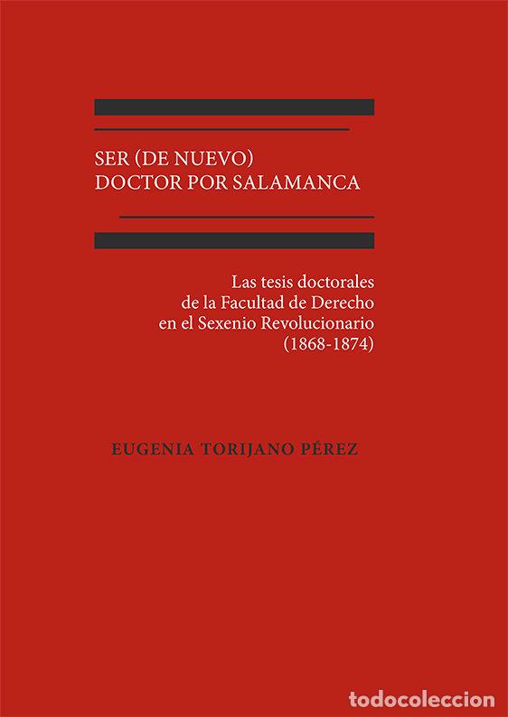 Livres: SER DE NUEVO DOCTOR POR SALAMANCA - TORIJANO PEREZ, EUGENIA