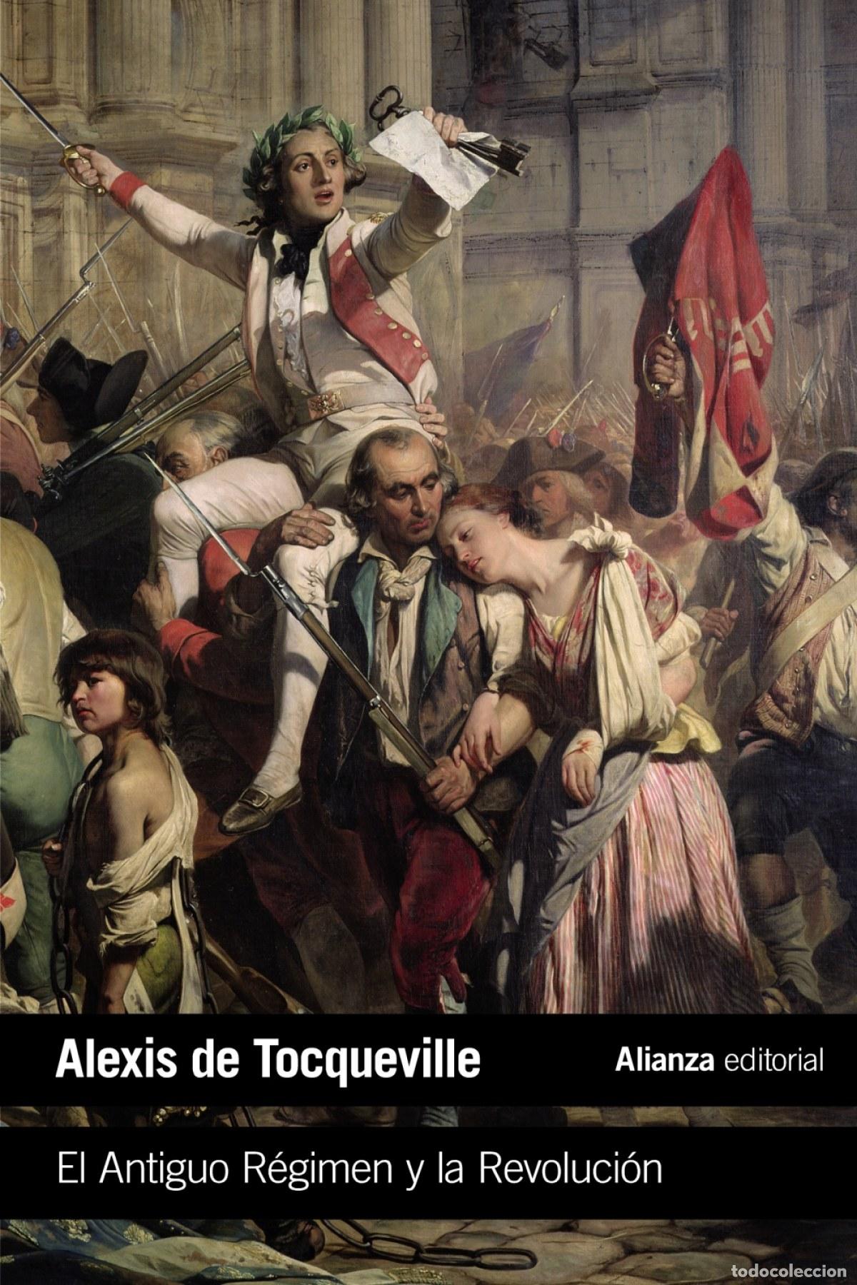 B&uuml;cher: EL ANTIGUO R&Egrave;GIMEN Y LA REVOLUCI&Oacute;N - Tocqueville, Alexis De
