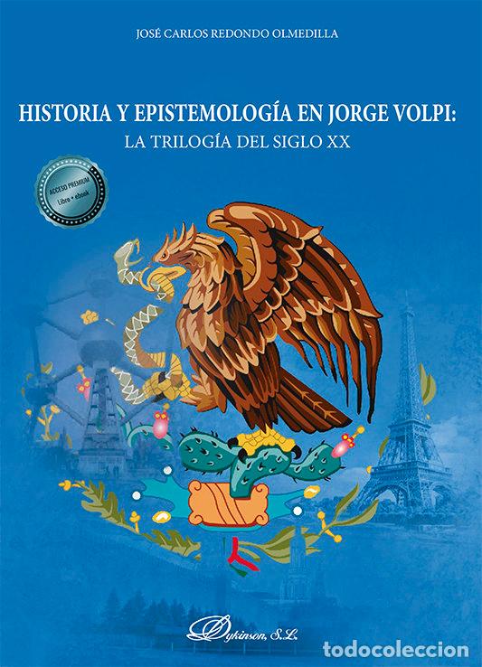 B&uuml;cher: HISTORIA Y EPISTEMOLOGIA EN JORGE VOLPI LA TRILOGIA DEL SIG - REDONDO OLMEDILLA, JOSE CARLOS