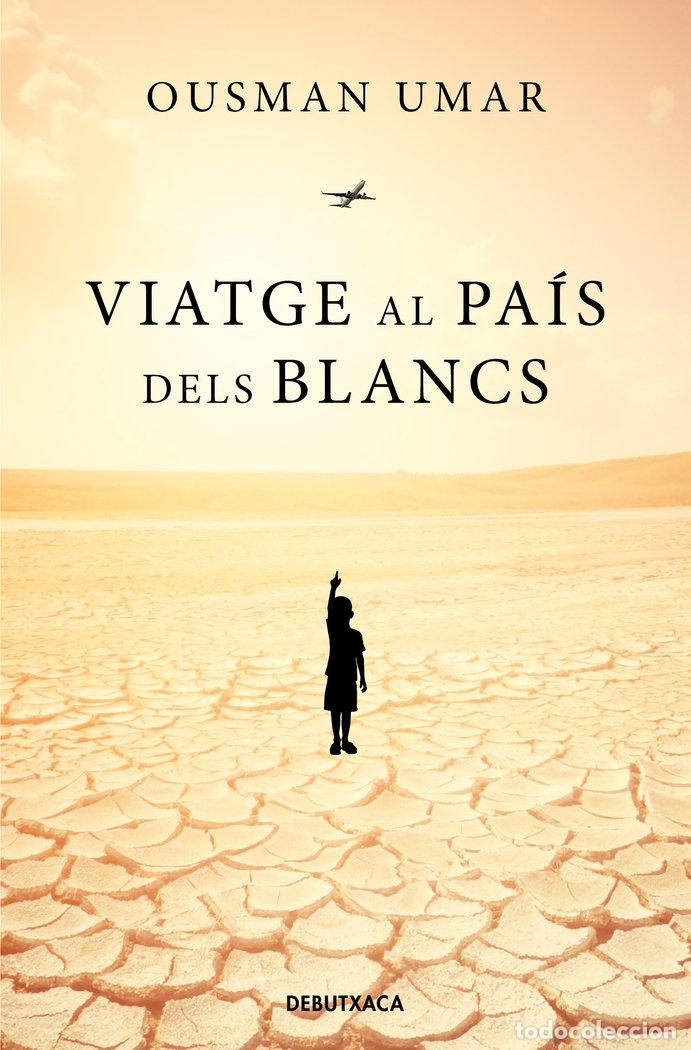 Livros: VIATGE AL PAIS DELS BLANCS - UMAR, OUSMAN