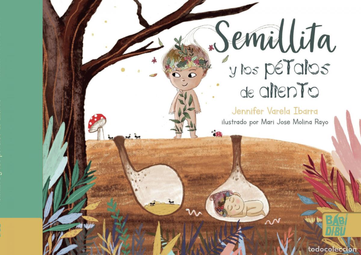Libros: SEMILLITA Y LOS P&Eacute;TALOS DE ALIENTO - Varela Ibarra, Jennifer