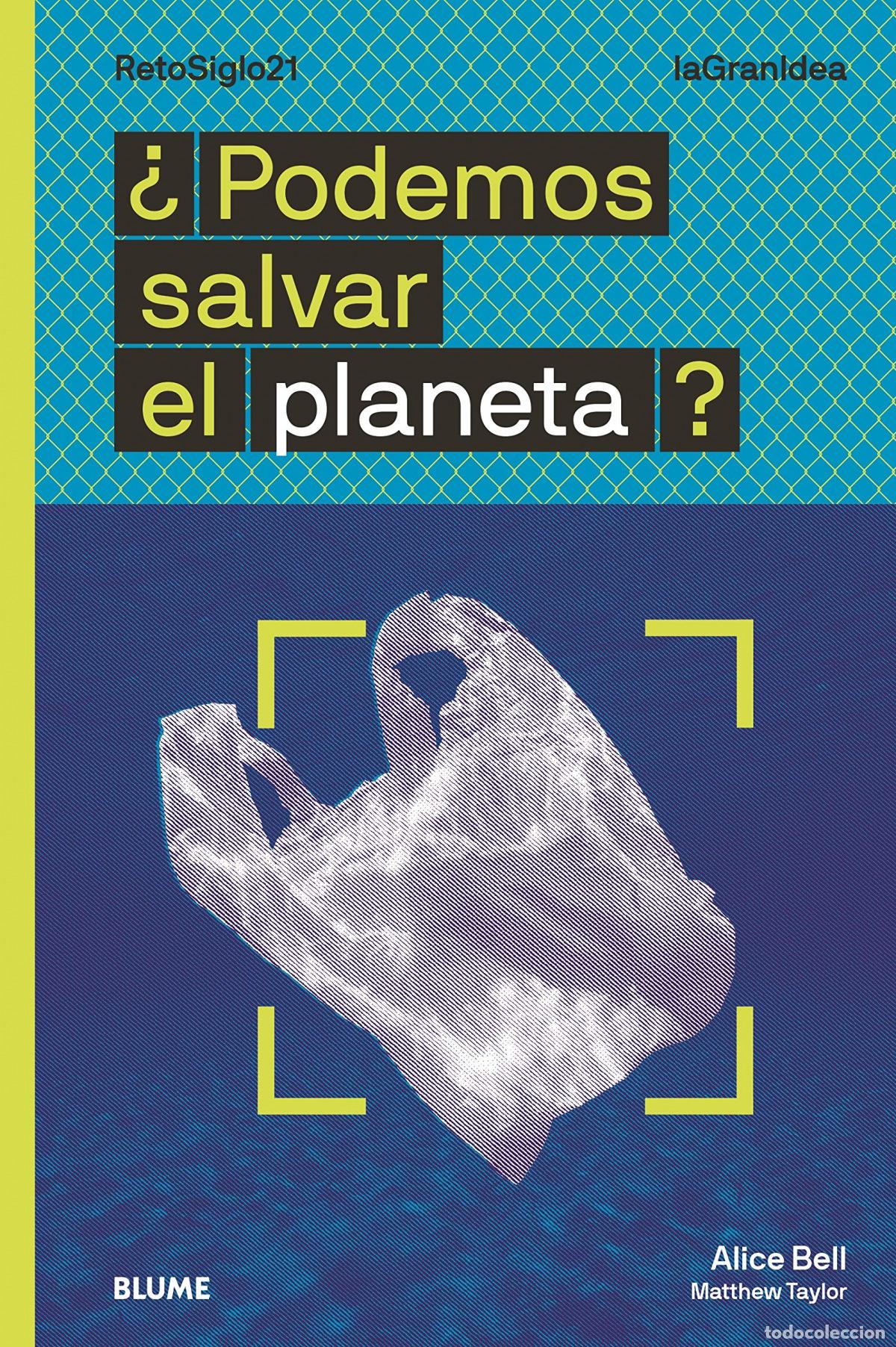 Libros: LAGRANIDEA. &iquest;PODEMOS SALVAR EL PLANETA? - Bell, Alice