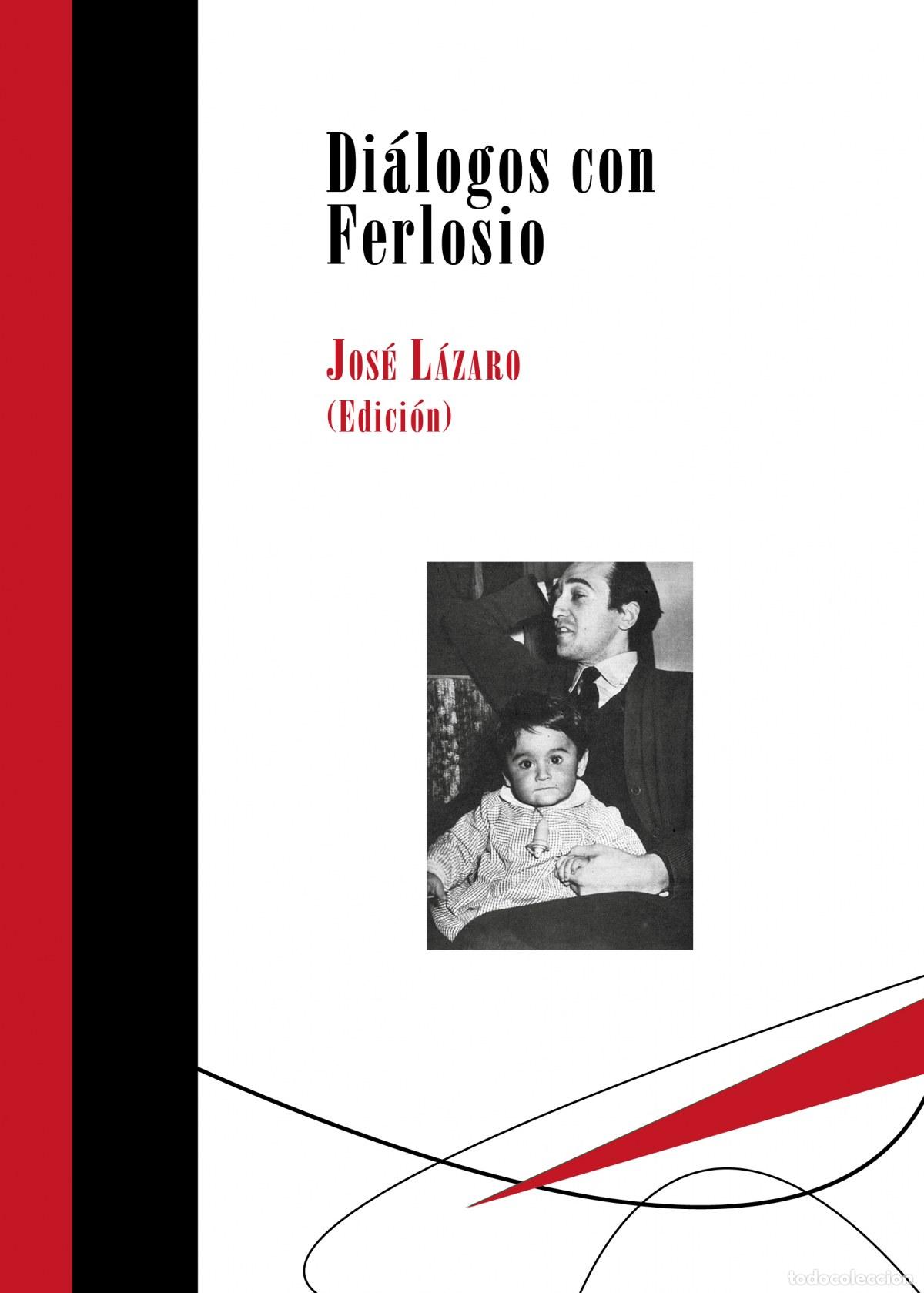 Libri: DIALOGOS CON FERLOSIO - Lazaro Jose