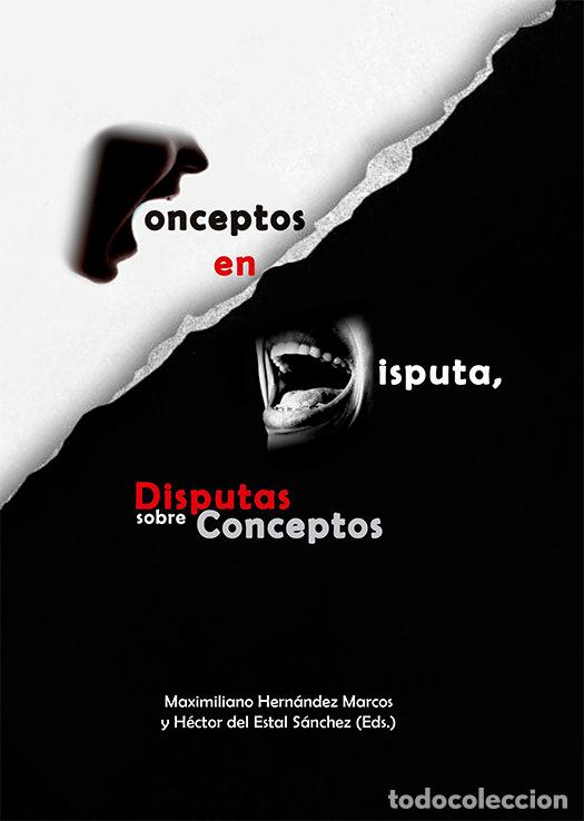 Livres: CONCEPTOS EN DISPUTA DISPUTAS SOBRE CONCEPTOS - ESTAL SANCHEZ, HECTOR DEL
