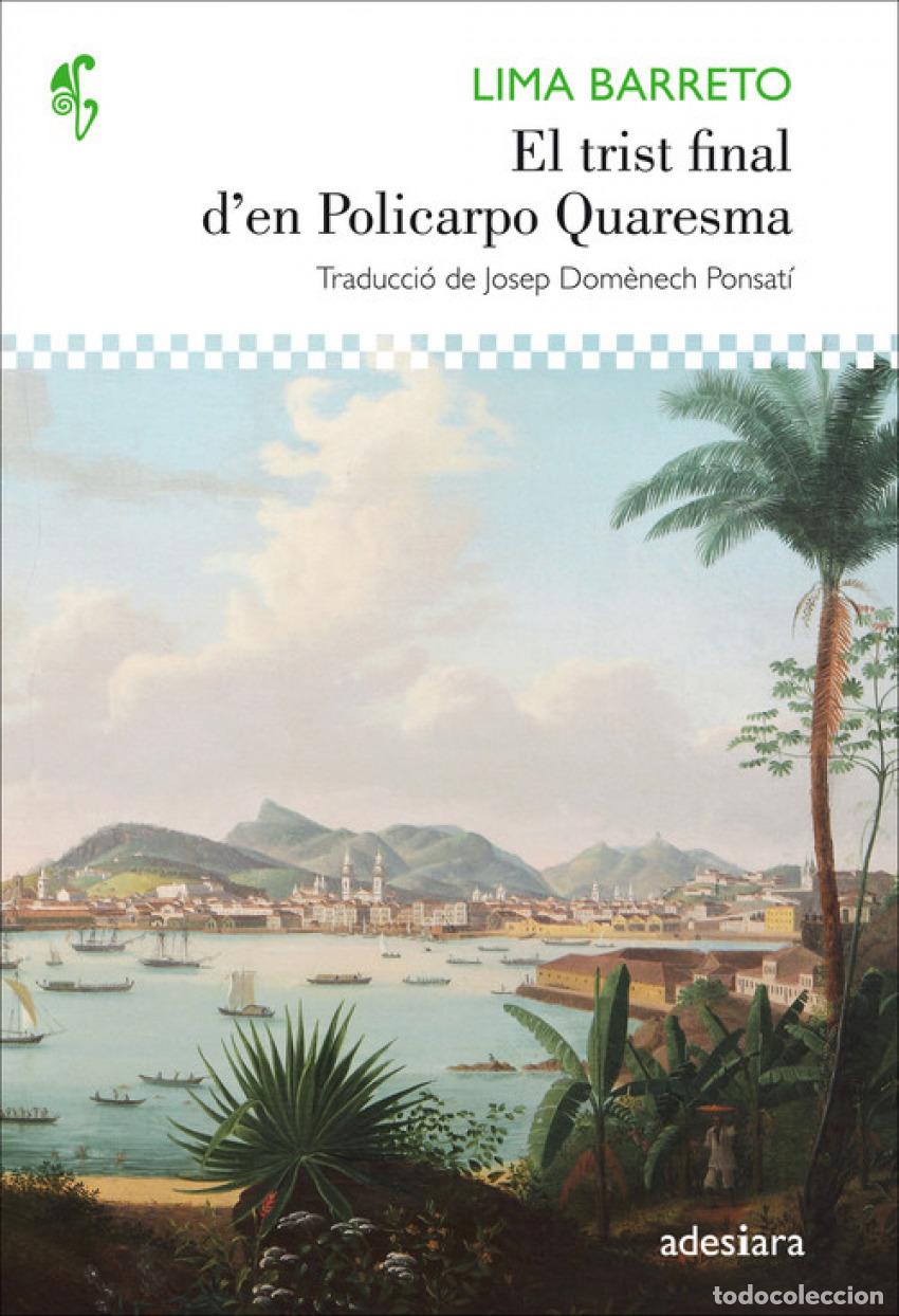 Libros: EL TRIST FINAL D'EN POLICARPO QUARESMA - Barreto, Lima