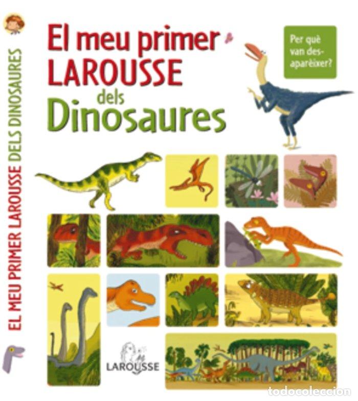 Libros: EL MEU PRIMER LAROUSSE DELS DINOSAURES - .